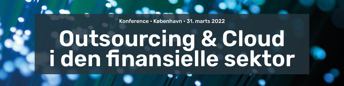 Outsourcing & Cloud i den finansielle sektor - konference - Insight Finance