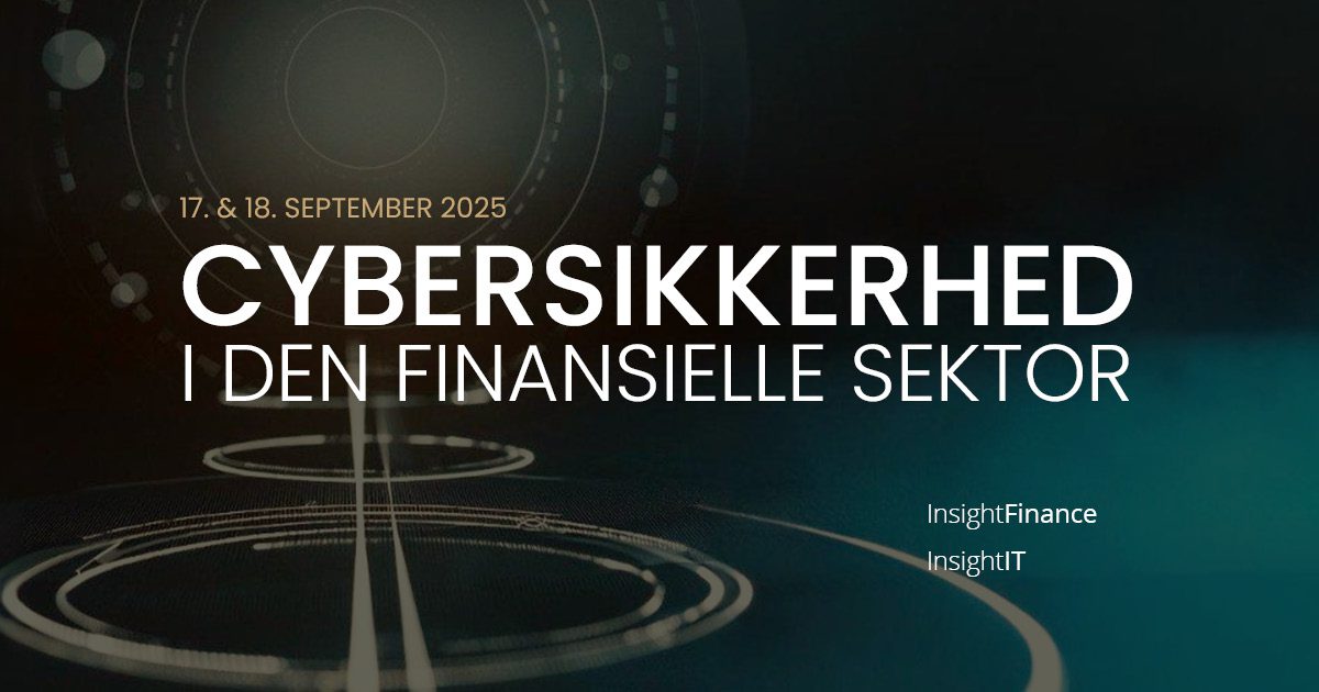 Cybersikkerhed i den finansielle sektor - konference - Insight Finance