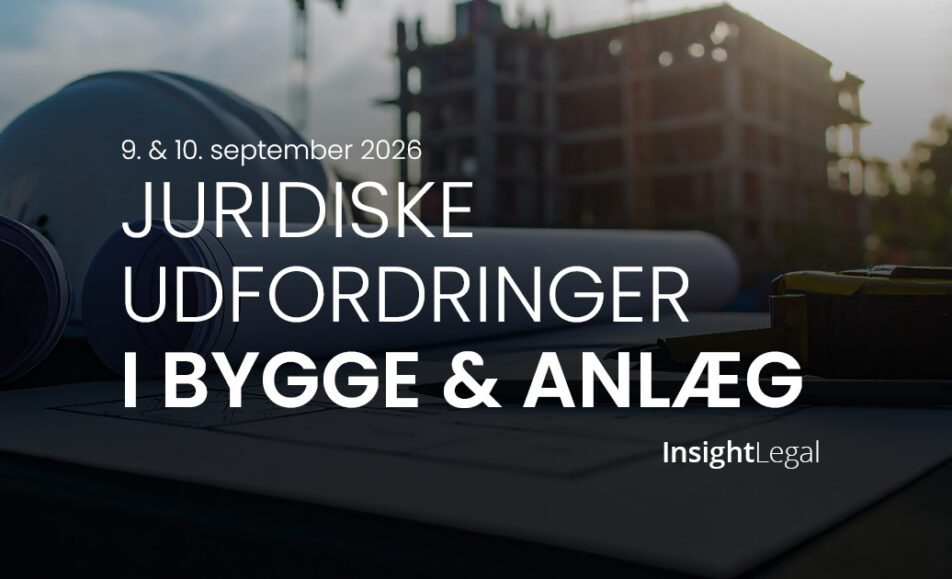 Juridiske udfordringer i bygge & anlæg - konference - Insight Legal