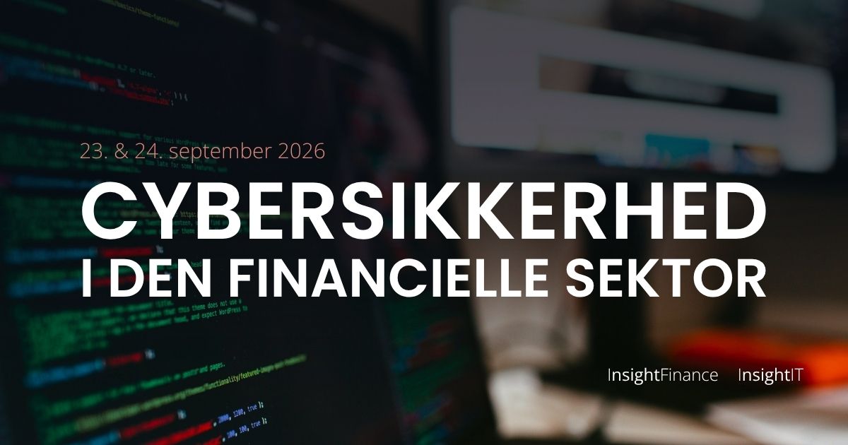 Cybersikkerhed i den finansielle sektor - konference - Insight Finance
