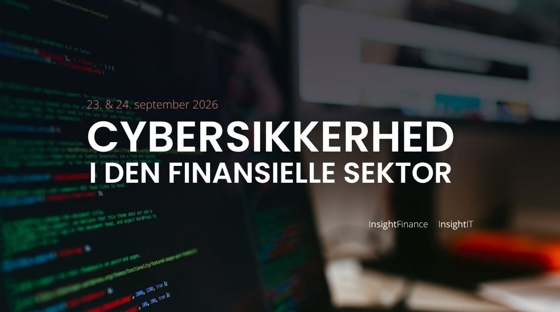 Cybersikkerhed i den finansielle sektor - konference - Insight Finance