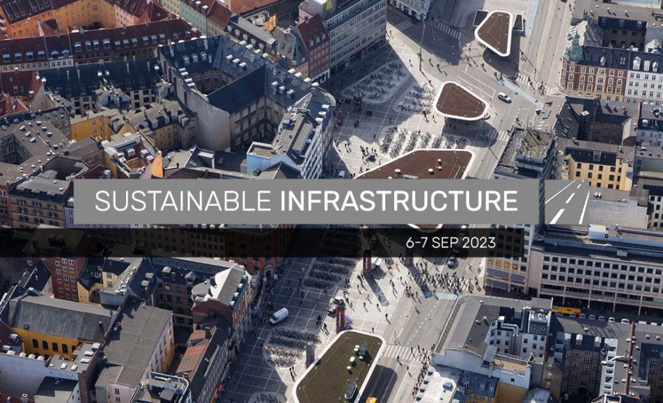 Sustainable Infrastructure - konference om bæredygtig infrastruktur og intelligent byrumsdesign - Building Green