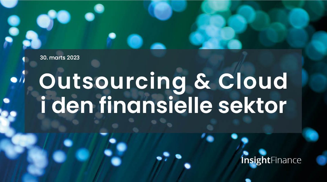 Outsourcing & Cloud i den finansielle sektor - konference - Insight Finance