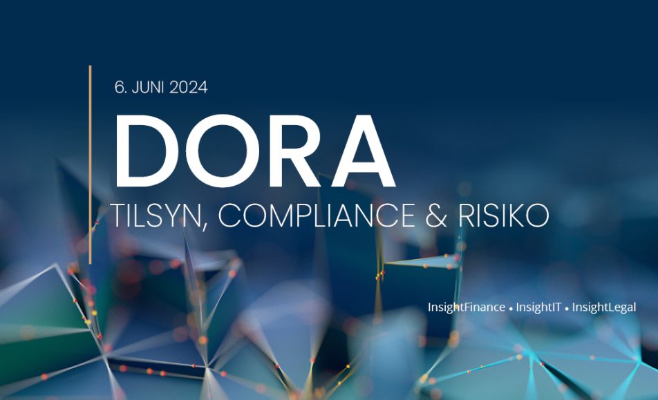 DORA - Tilsyn, compliance og risiko - konference - Insight Finance