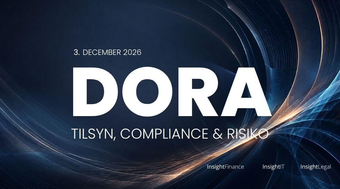 DORA – tilsyn, compliance og risiko – konference, Insight Finance