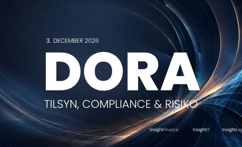 DORA – tilsyn, compliance og risiko – konference, Insight Finance