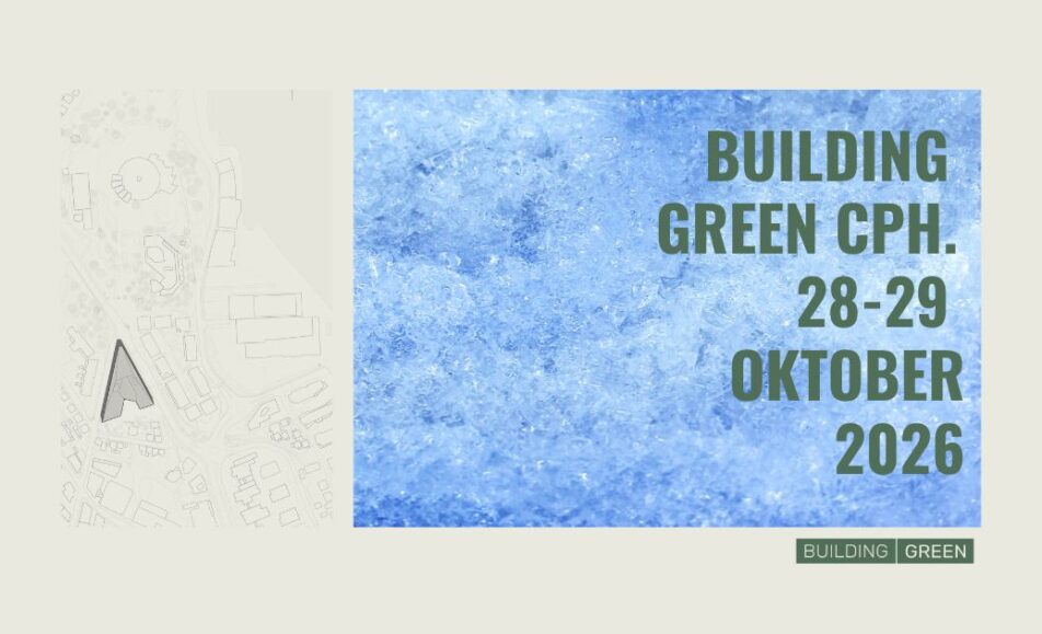 Building Green CPH - Nordens største event om bæredygtighed i byggeriet