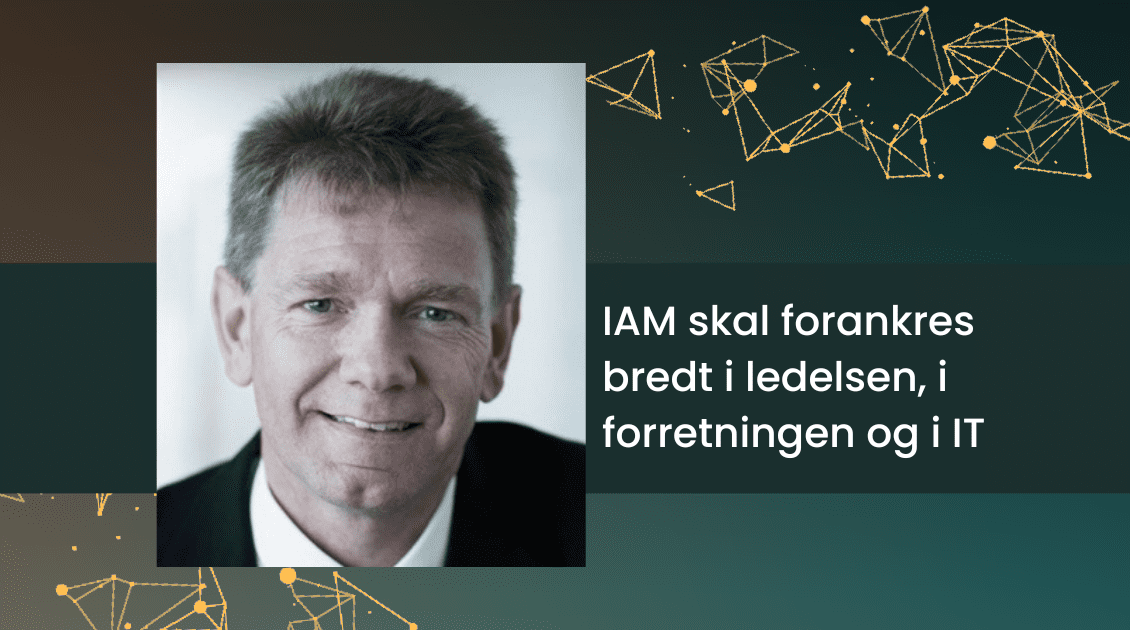 Claus Roed om hvordan IAM skal forankres
