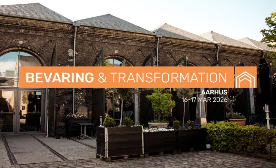 Bevaring & Transformation - Building Greens nye konference om genbrug og transformation