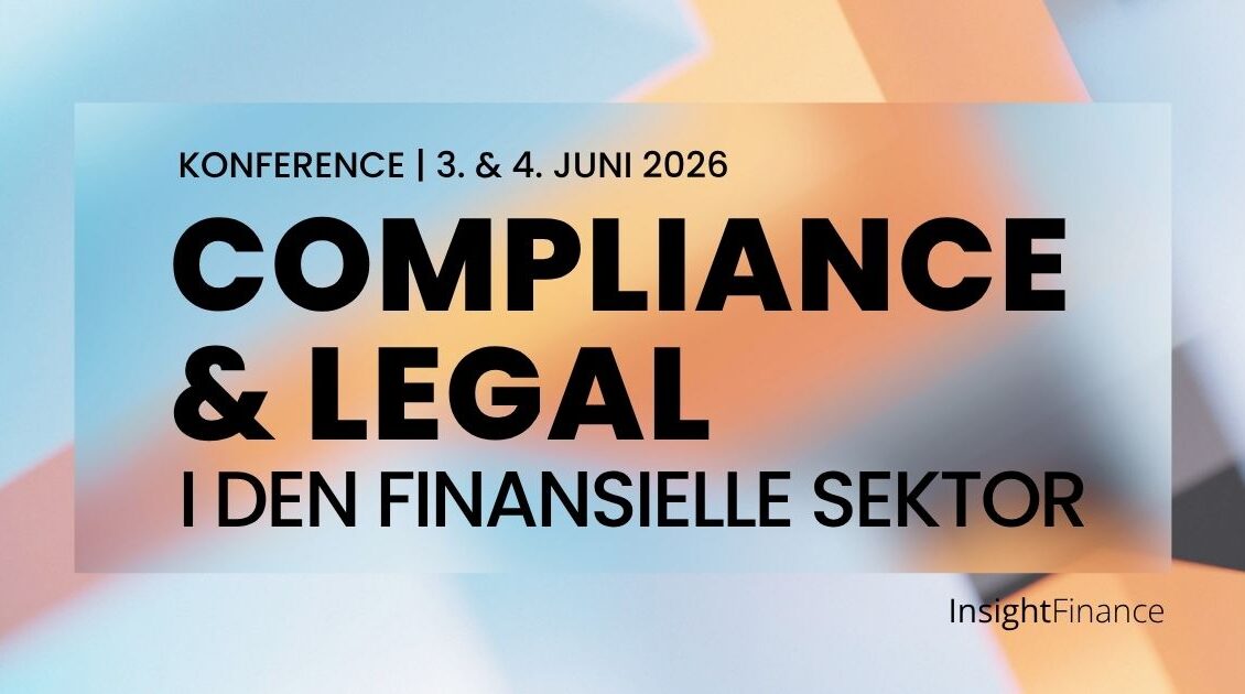 Compliance & Legal i den finansielle sektor - konference - Insight Finance