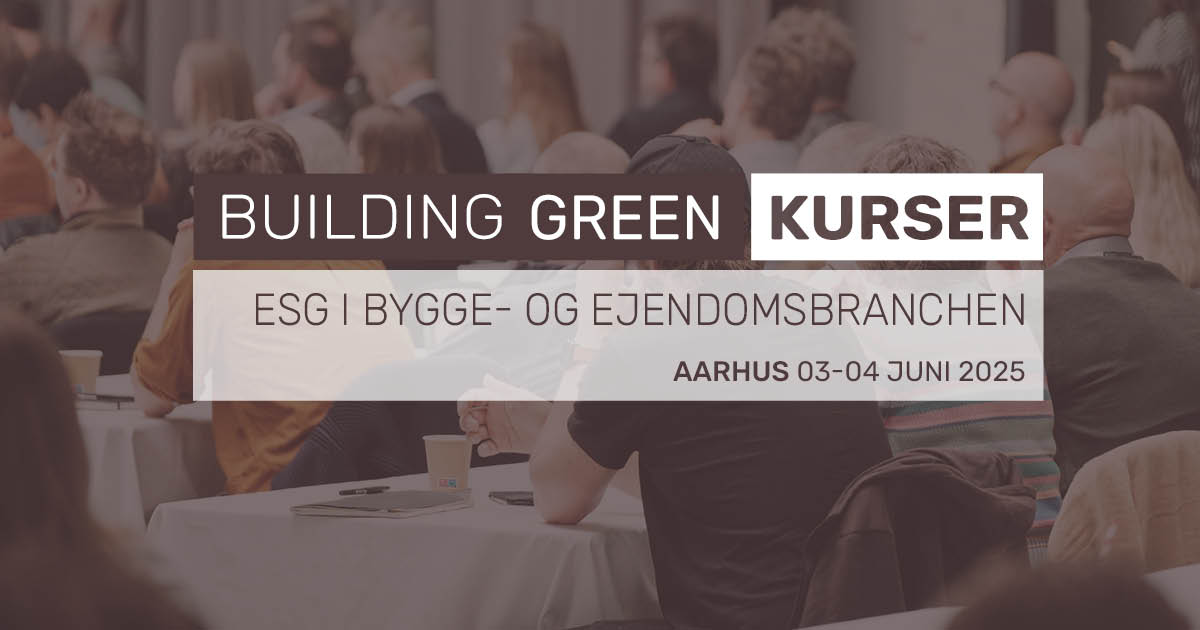 ESG i Bygge- og Ejendomsbranchen - nyt Building Green kursus