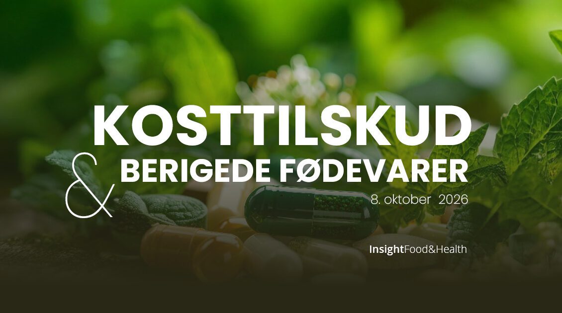 Kosttilskud & berigede fødevarer - konference - Insight Food & Health