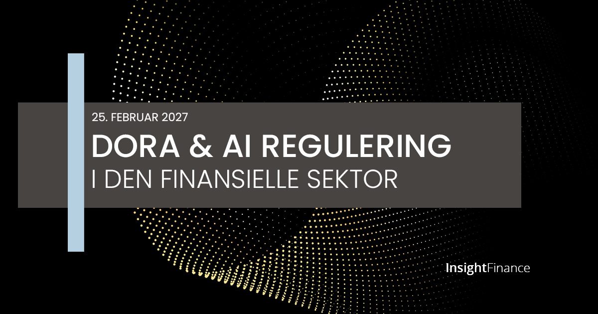 DORA & AI regulering i den finansielle sektor - konference - Insight Finance